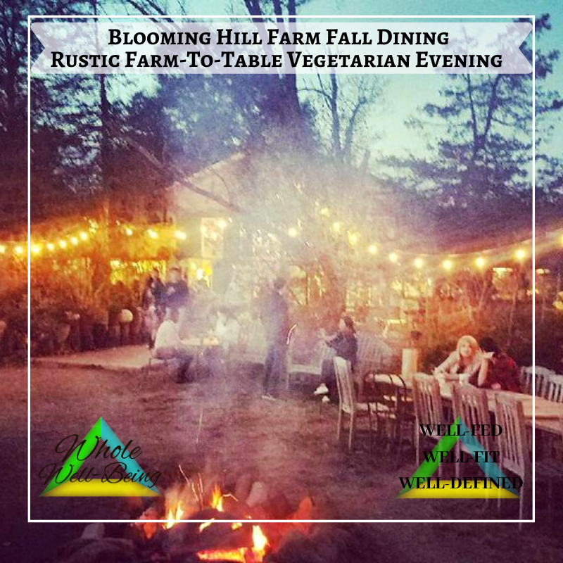 WELL-FED Blooming Hill Farm Fall Dining Event – Rustic Farm-to-Table Vegetarian Deliciousness! (With Garlic-to-go!)