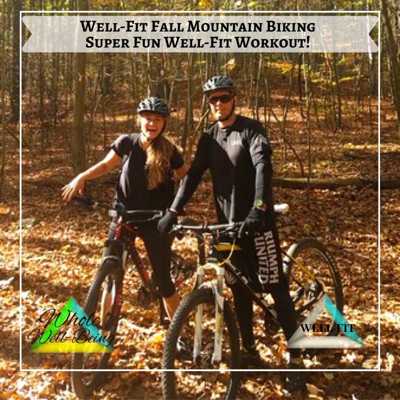 WELL-FIT Fall Mountain Biking – Super Fun Well-Fit Workout!
