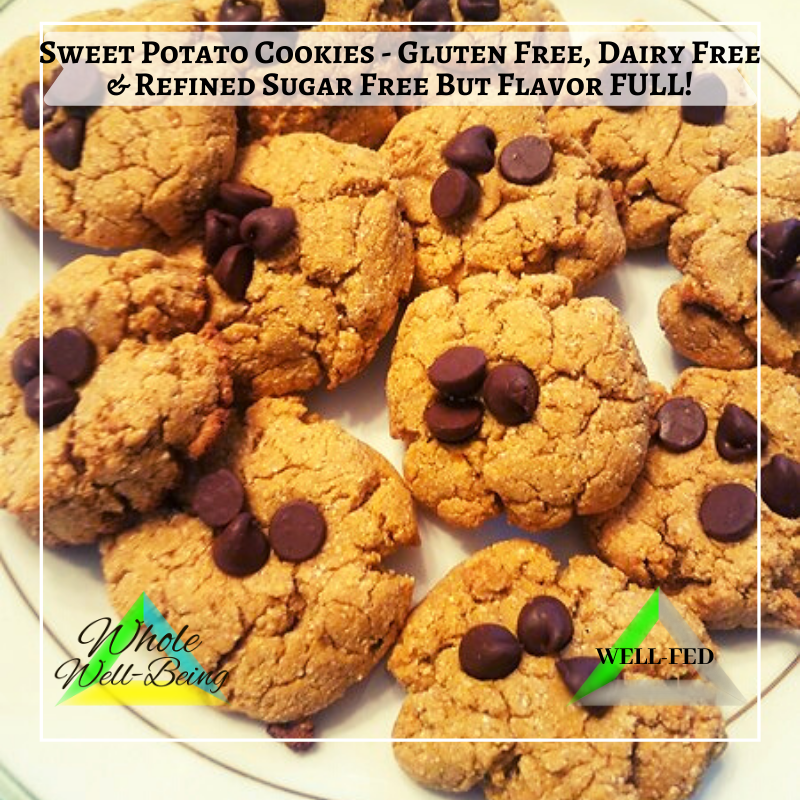WELL-FED Sweet Potato Cookies – Dairy Free, Egg Free, Gluten Free, Refined Sugar Free but SUPER FLAVOR FULL!