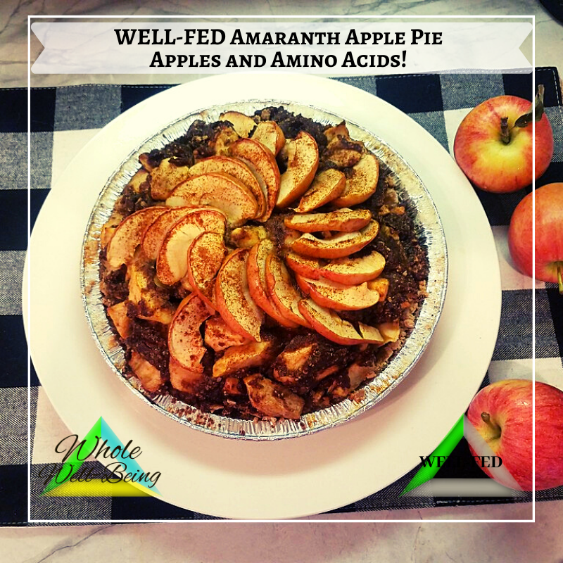 WELL-FED Amaranth Apple Pie – Apples and Amino Acids